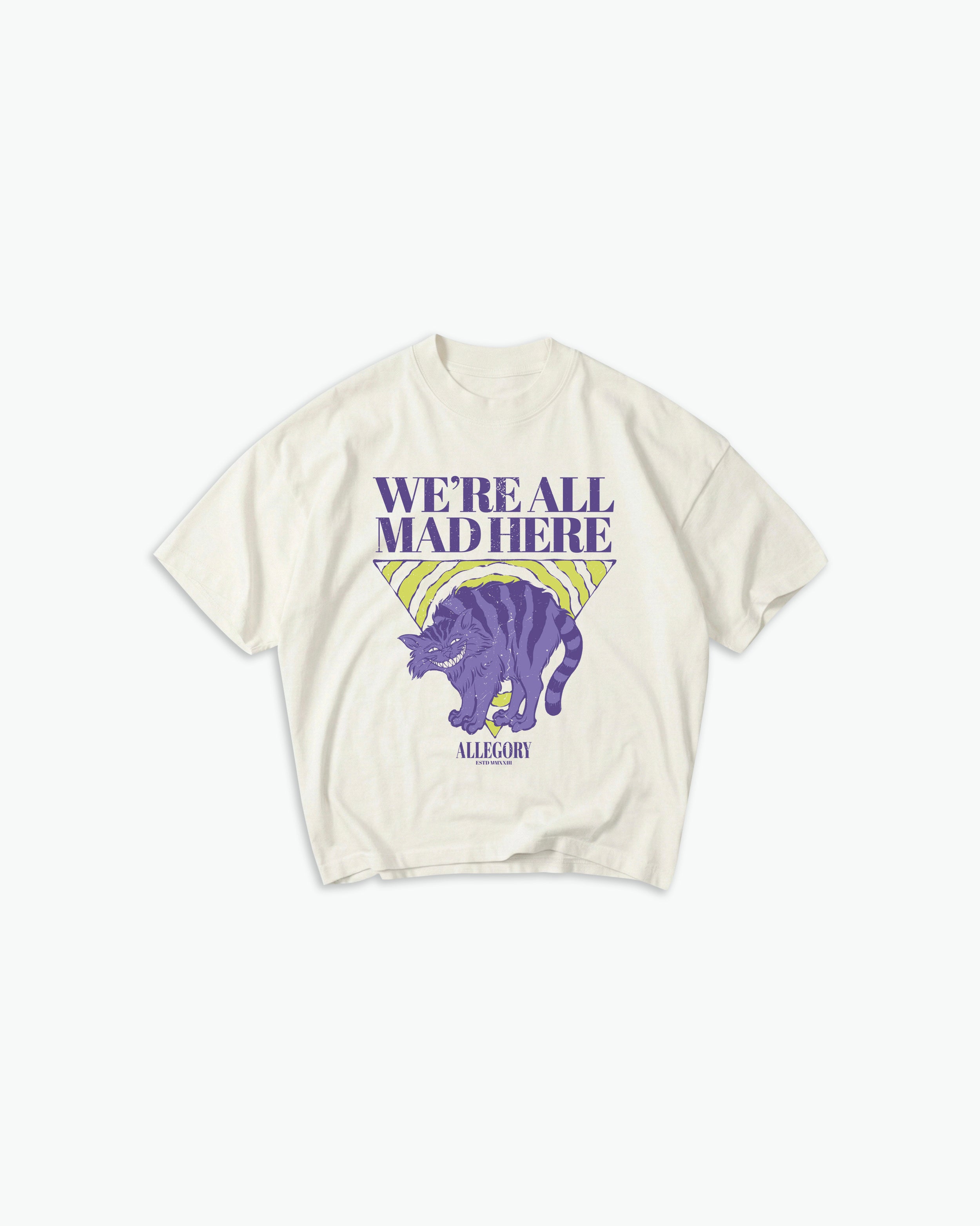 We're All Mad Here Tee