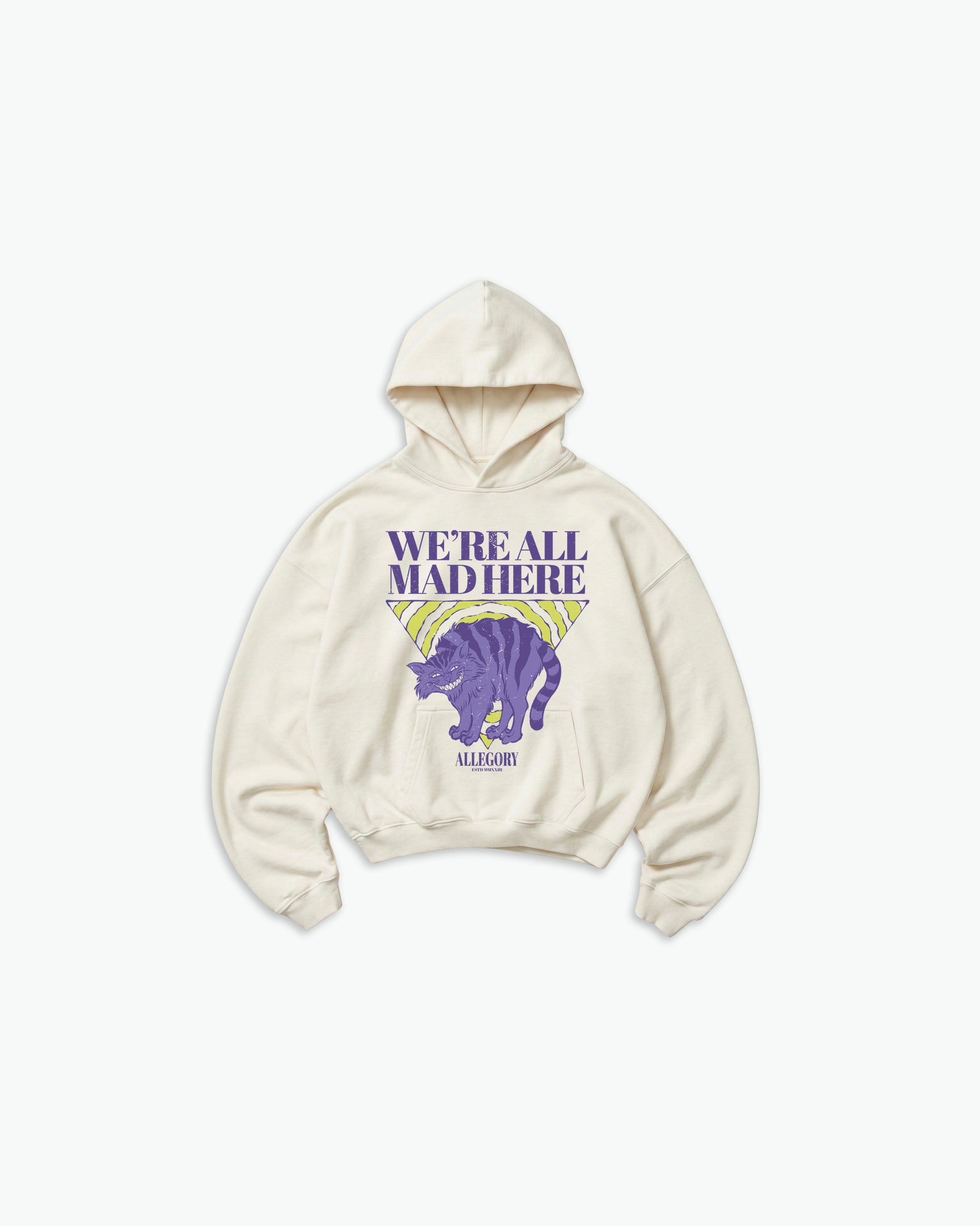 We're All Mad Here Hoodie